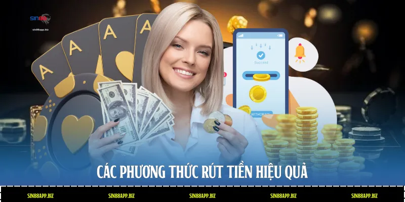 Các phương thức rút tiền hiệu quả