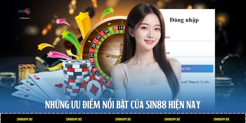 Những ưu điểm nổi bật của Sin88 hiện nay