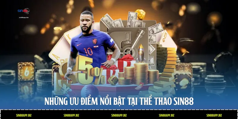 Những ưu điểm nổi bật tại thể thao Sin88