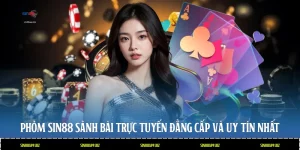 Phỏm Sin88: Sảnh Bài Trực Tuyến Đẳng Cấp Và Uy Tín Nhất