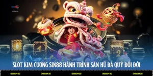 Slot Kim Cương Sin88 - Hành Trình Săn Hũ Đá Quý Đổi Đời