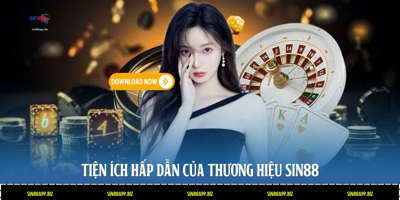 Tiện ích hấp dẫn của thương hiệu Sin88